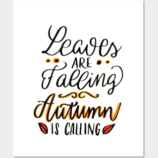 Leaves Are Falling Autumn Is Calling Posters and Art